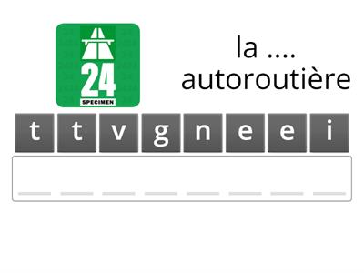 Le vocabulaire. Mets les lettres dans le bon ordre