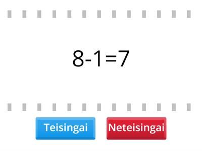 ATIMTIS IKI 9. TEISINGAI AR NETEISINGAI ?