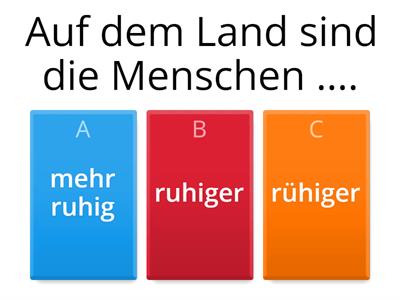 Was ist besser? Das Stadtleben oder das Leben auf dem Land? Komparativ!