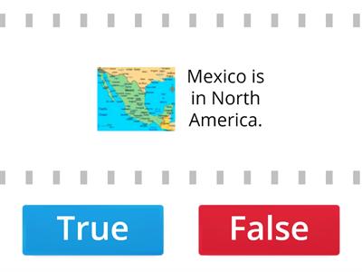 All About Mexico - True or False