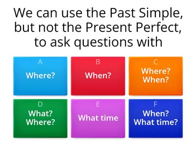 Past Simple or Present Perfect 