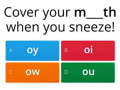 Fill in the Blank: oy, oi, ow, ou