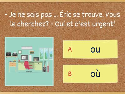 Différences ou/où (intermédiaires). Faites le bon choix.