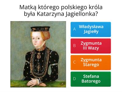 quiz Katarzyna Jagellonka