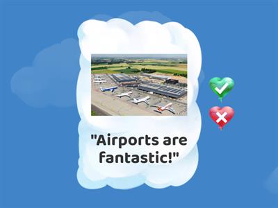 AGREE OR DISAGREE? AIRPORT