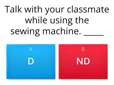 Direction: Write D in the blank if the practice is desirable and ND if undesirable