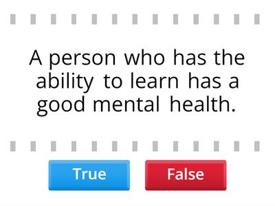 TRUE OR FALSE_MENTAL HEALTH 