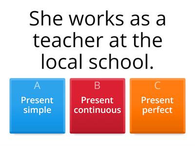 Present simple preset continuous and present perfect - Recursos didácticos