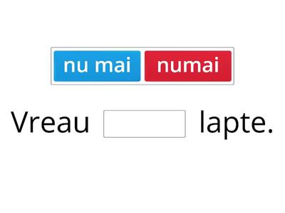 numai/ nu mai