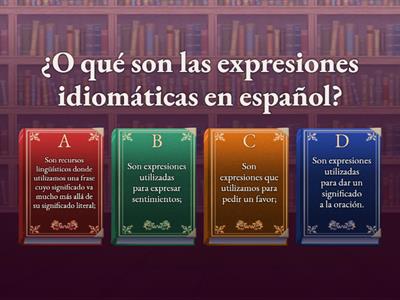 EXPRESIONES INDIOMÁTICAS.