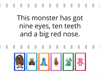 CHOOSE THE CORRECT MONSTER