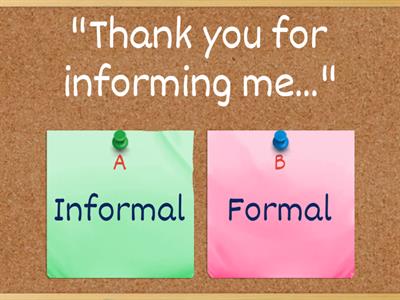 B1. Writing Emails: Formal vs.Informal Useful phrases