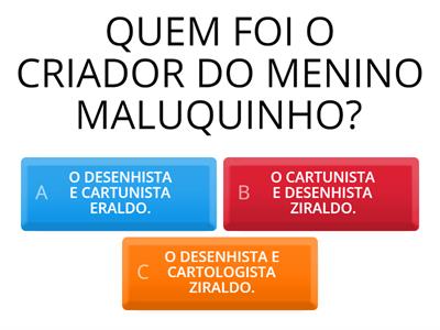 O MENINO MALUQUINHO