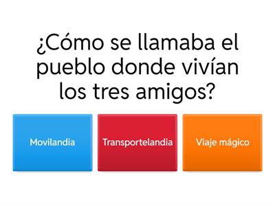 Cuestionario de evaluación sobre "El gran viaje de los tres amigos viajeros"