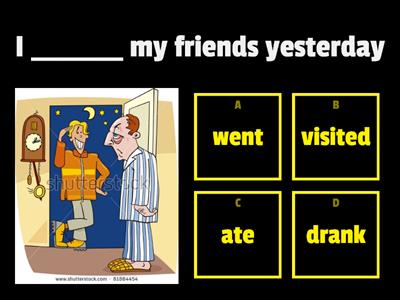 Complete the sentence with the missing verb (past simple)