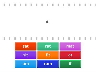 am, at, fit, if, mat, ram, rat, sat, sit
