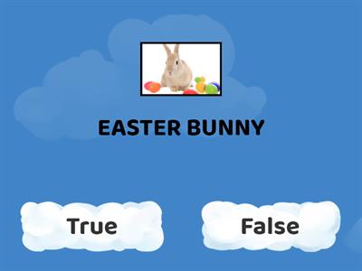 EASTER - TRUE OR FALSE