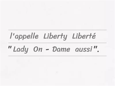 Mets les phrases en ordre - Dame Liberté