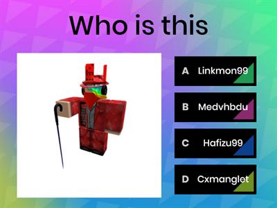 roblox  (type roblox name if want famous)