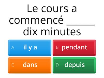 Dans, depuis, il y a, pendant, pour