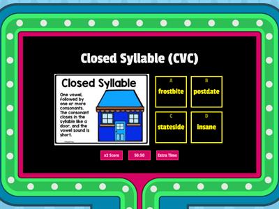  V-C-E Syllable, CVC syllable. or C Exception words