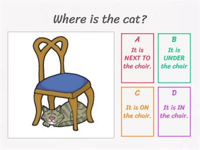 Prepositions of place -IN, ON, UNDER, NEXT TO.