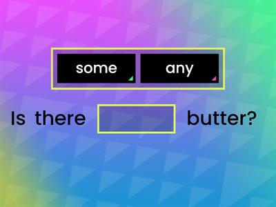 Unit 6 - Some or any; countable and uncountable nouns