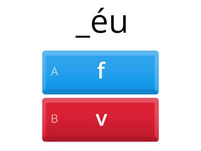  Escreve-se com f ou v? ( silabas simples)