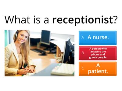 Talking with the doctor's receptionist: Vocabulary