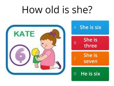 How old is he/she?