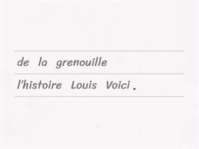 Louis la Grenouille.  Partie 1