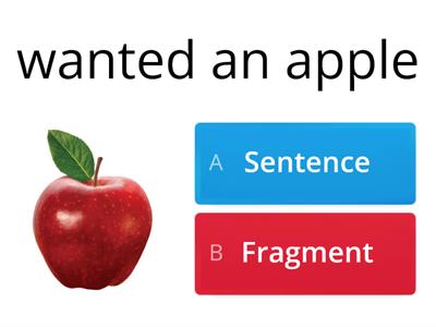Fragment or Complete Sentences?