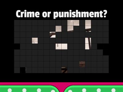 Crime or punishment?