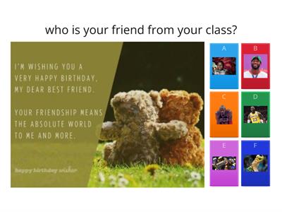 Who is your friend
