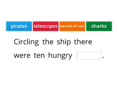 EAL Y2 - Pirate Sentences - What's the missing word?