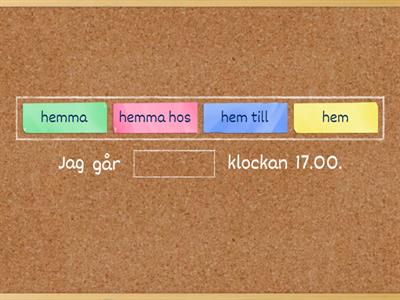 hem / hem till / hemma /hemma hos