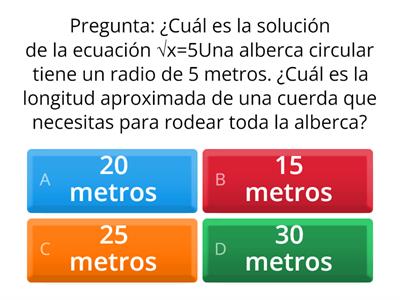 Ecuaciones irracionales: Cuestionario Responde a las siguientes preguntas seleccionando la opción correcta.