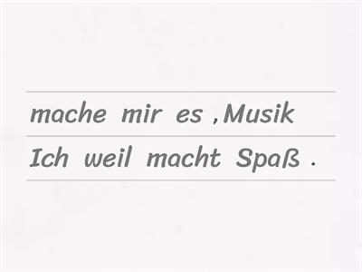 Sätze mit weil/darum zum Thema "Musik"