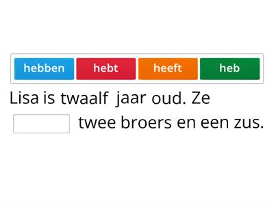 Vul een vorm van 'hebben' in: heb, hebt, heeft, hebben