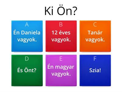 Who are you? / Ki Ön?
