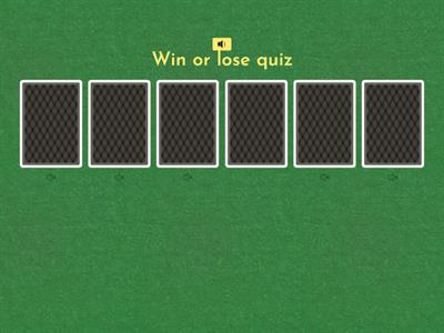 Win or lose quiz