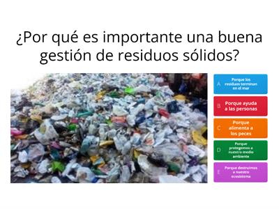 Cuestionario:Problemática de una mala segregación de los residuos sólidos al ambiente