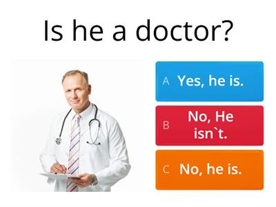 Is he a doctor?