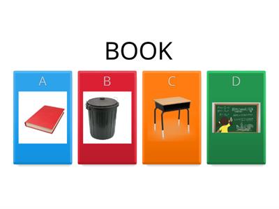 Quiz:  CLASSROOM AND SCHOOL OBJECTS 