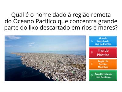 Questões sobre a notícia ‘Sopa de lixo’ no Pacífico tem três vezes tamanho da França
