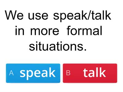 Just say it! Differences between say, tell, speak and talk. 1.2.