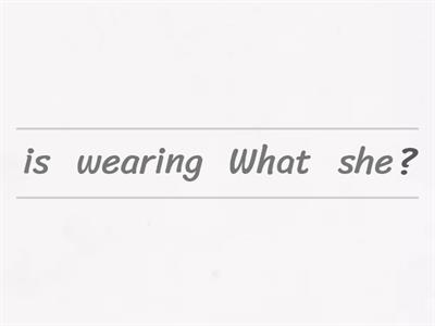 What ________ wearing? - questions and answers.