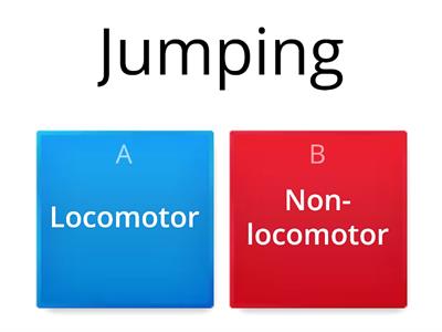 quiz in P.E 7 (choose if the activity is locomotor or non- locomotor)