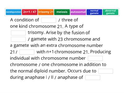 Explain how aneuploidy produces Down Syndrome. List FIVE characteristics of the syndrome.