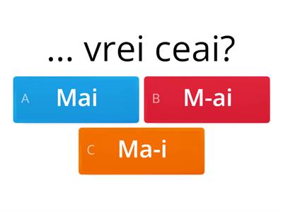 ”mai sau m-ai”